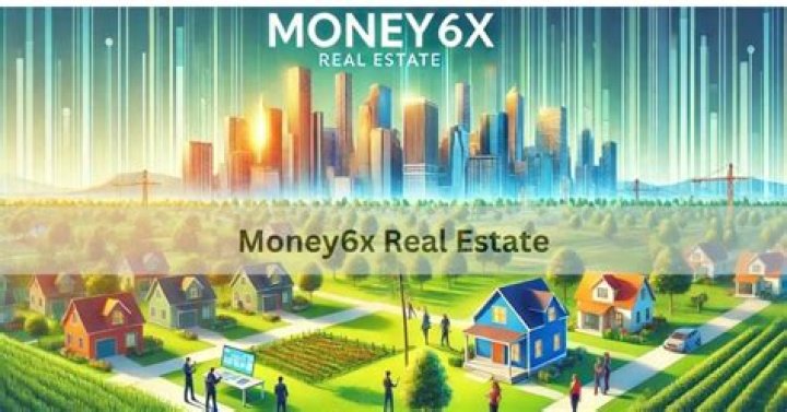 Money6x.com Real Estate: Your Path to Potentially Bigger Property Returns