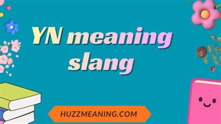 Unpacking 'yn': Your Guide to What 'yn meaning slang' Really Means Online Today