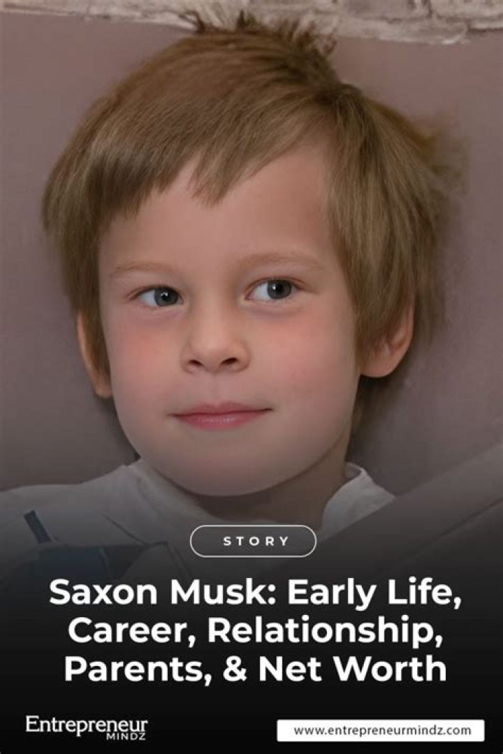 Unpacking the Story of Saxon Musk: Elon Musk's Son in the Limelight